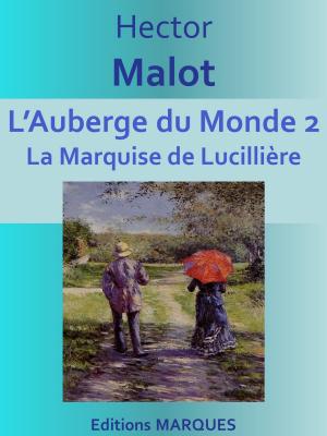 Cover of the book L’Auberge du Monde by Jane Dieulafoy