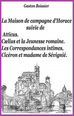 Book cover of La Maison de campagne de d’Horace