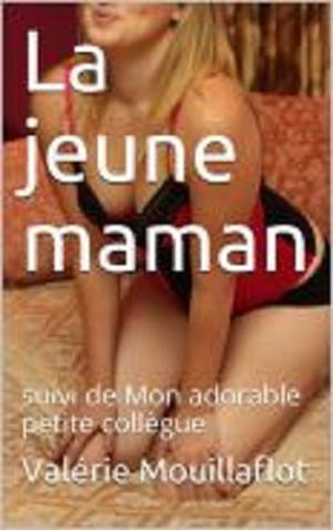 Cover of the book La jeune maman by Joséphine Laturlutte, Valérie Mouillaflot