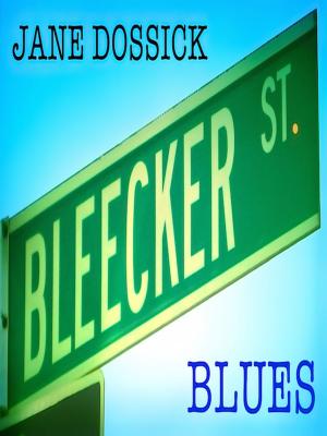 Cover of the book Bleecker St. Blues by Gernot Uhl