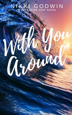 Cover of the book With You Around by Lena Goldfinch