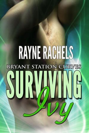 Cover of the book Surviving Ivy by C.A. Kunz