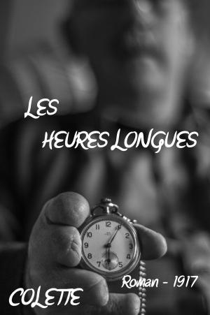 Cover of the book Les Heures longues : 1914-1917 by Madeleine Chapsal