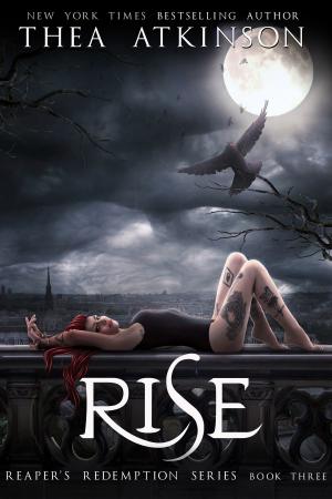 Cover of the book Rise by Thea Atkinson, Rebecca Hamilton