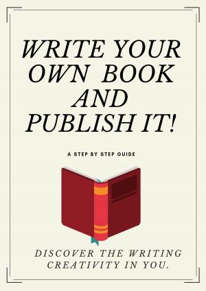 Cover of Write Your Own Book And Publish It!