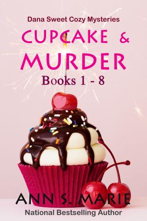 Book cover of Cupcake & Murder (Dana Sweet Cozy Mysteries Books 1-8)