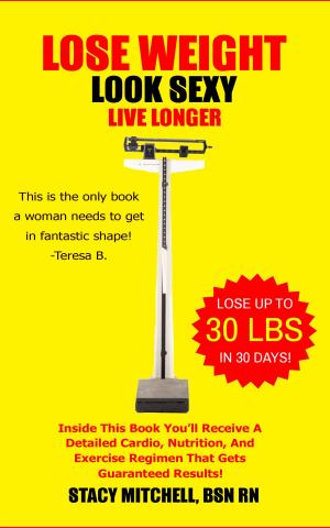 Book cover of Lose Weight, Look Sexy, Live Longer