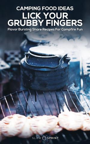 Cover of Camping Food Ideas Lick Your Grubby Fingers