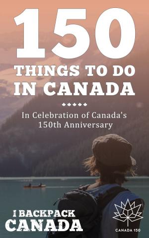 Book cover of 150 Things To Do In Canada