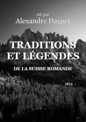 Cover of the book Traditions et légendes de la Suisse romande by T.E. Mark