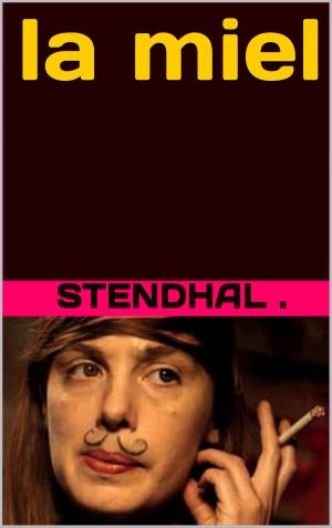 Cover of the book la miel by stendhal