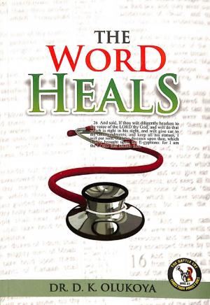 Cover of the book The Word Heals by Dr. D. K. Olukoya