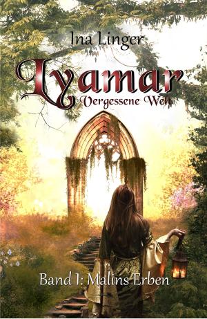 Cover of the book Lyamar - Vergessene Welt - Band 1 by Brent Nichols