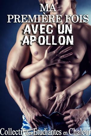 Cover of the book Ma Première Fois Avec un Apollon by Collectif des Étudiantes en Chaleur