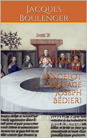 Cover of the book LES ENFANCES DE LANCELOT (Préface Joseph Bédier) by Stendhal