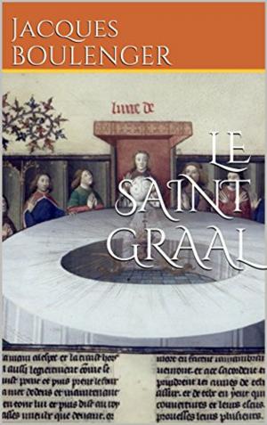 Cover of the book LE SAINT GRAAL by Tacite, Traducteur : Jean-Louis Burnouf