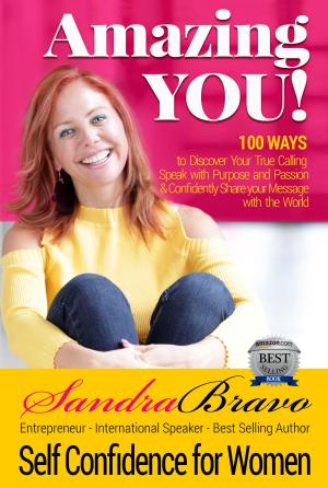 Cover of the book Amazing YOU, Self Confidence for Women by D. D'apollonio