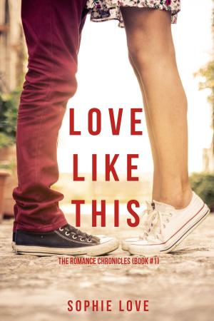 bigCover of the book Love Like This (The Romance Chronicles—Book #1) by 