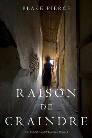 Cover of the book Raison de Craindre (Un Polar Avery Black – Tome 4) by Alessia Allegri
