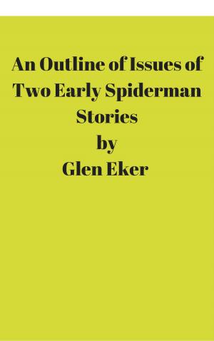 Book cover of AN OUTLINE OF ISSUES OF TWO EARLY SPIDERMAN STORIES