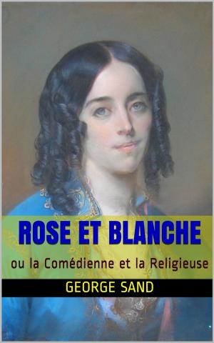 Cover of the book Rose et Blanche by Salomon Reinach