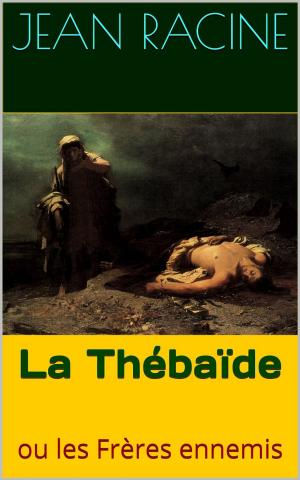 Cover of the book La Thébaïde by Alfred Binet