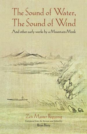 Cover of the book The Sound of Water, The Sound of Wind by Pu Songling, Translated and Annotated by Sidney L. Sondergard