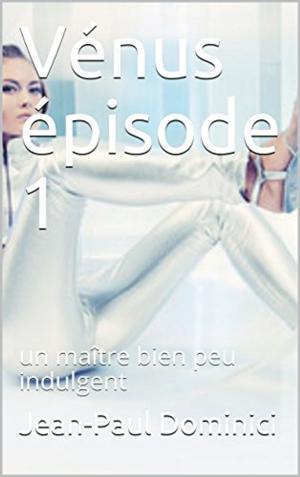 Cover of the book Vénus épisode 1 by Valérie Mouillaflot, Jean-Paul Dominici