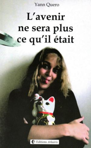 Cover of the book L’Avenir ne sera plus ce qu’il était by Anthony Boulanger, Philippe Caza