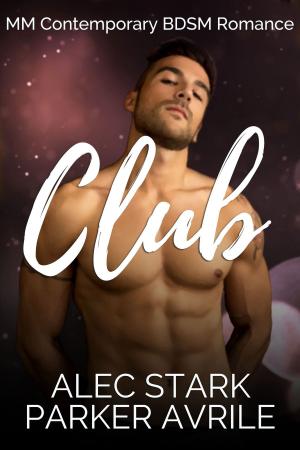 Cover of the book Club by Parker Avrile, Alec Stark