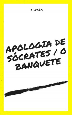 Cover of the book Apologia de Sócrates / O Banquete ( Com notas e ilustrado) by yann szwec, Djibiriro M'BOW