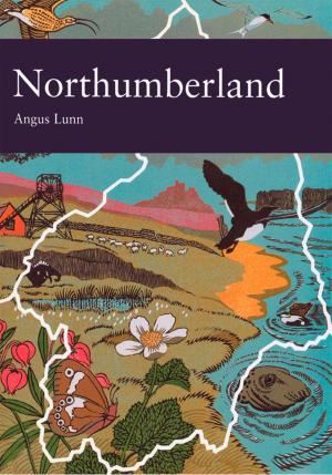 Cover of the book Northumberland (Collins New Naturalist Library, Book 95) by Richard Holmes