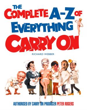 Cover of the book The Complete A–Z of Everything Carry On by Rebecca Raisin