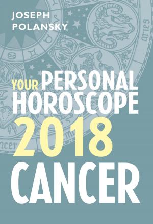 Book cover of Cancer 2018: Your Personal Horoscope