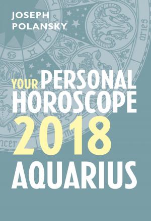 bigCover of the book Aquarius 2018: Your Personal Horoscope by 
