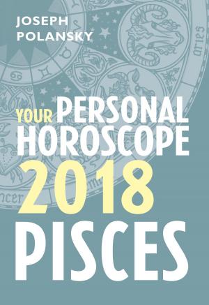 Book cover of Pisces 2018: Your Personal Horoscope