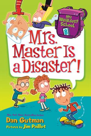 Book cover of My Weirdest School #8: Mrs. Master Is a Disaster!