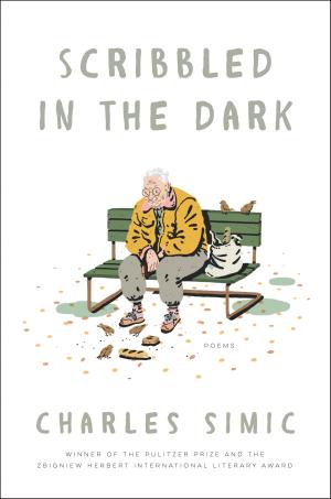 Cover of the book Scribbled in the Dark by Tobias Wolff