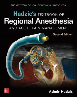 Cover of the book Hadzic's Textbook of Regional Anesthesia and Acute Pain Management, Second Edition by Jenni Currie Santamaria