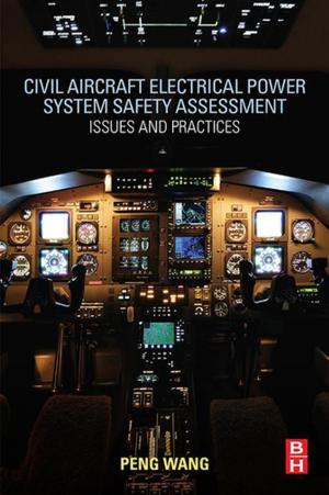 Cover of the book Civil Aircraft Electrical Power System Safety Assessment by Odilia Osakwe, Syed A.A. Rizvi, PhD, PhD, MSc, MBA, MS, MRSC