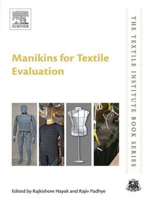Cover of the book Manikins for Textile Evaluation by Cherniece J. Plume, Yogesh K. Dwivedi, Emma L. Slade