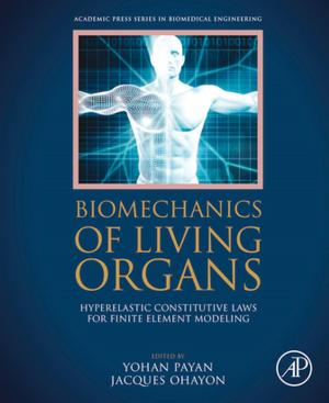 Cover of the book Biomechanics of Living Organs by Ennio Arimondo, Chun C. Lin, Paul R. Berman, B.S., Ph.D., M. Phil