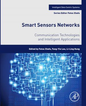 Cover of the book Smart Sensors Networks by Satinder Kaur Brar, Saurabh Jyoti Sarma, Kannan Pakshirajan