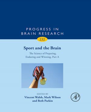 Cover of the book Sport and the Brain: The Science of Preparing, Enduring and Winning, Part A by Zheng Wang, Jeffrey Townsend