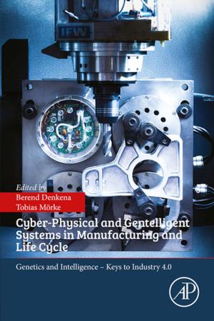 Cover of the book Cyber-Physical and Gentelligent Systems in Manufacturing and Life Cycle by Lorenzo Galluzzi, Guido Kroemer, Jose Manuel Bravo-San Pedro