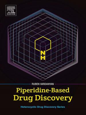 Cover of the book Piperidine-Based Drug Discovery by Emilio Bastidas-Arteaga, Mark G. Stewart