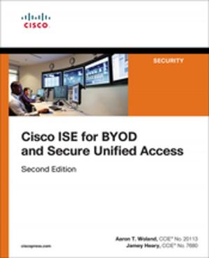 Cover of the book Cisco ISE for BYOD and Secure Unified Access by Michael N. Kahn CMT