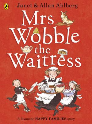 Cover of the book Mrs Wobble the Waitress by Sonya Hartnett