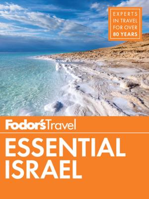 Cover of the book Fodor's Essential Israel by Fodor's Travel Guides