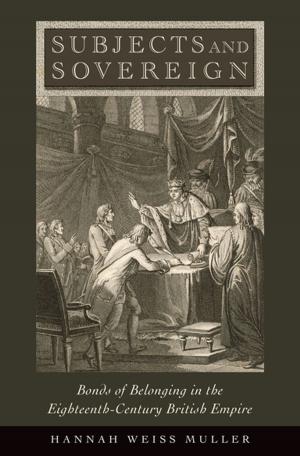 Cover of the book Subjects and Sovereign by Jessie Childs